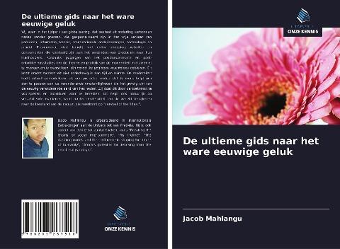 De ultieme gids naar het ware eeuwige geluk
