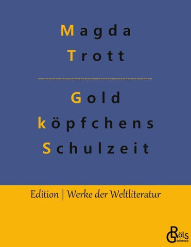 Goldköpfchens Schulzeit