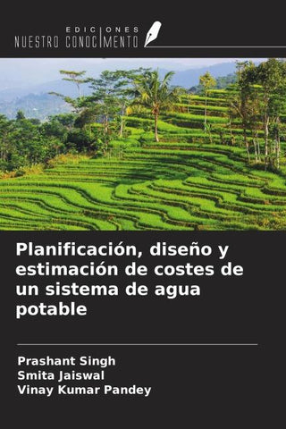Planificación, diseño y estimación de costes de un sistema de agua potable