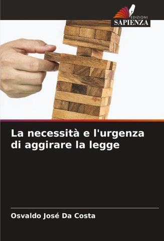 La necessità e l'urgenza di aggirare la legge