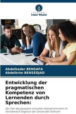 Entwicklung der pragmatischen Kompetenz von Lernenden durch Sprechen:
