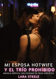 Mi Esposa Hotwife y el Trío Prohibido