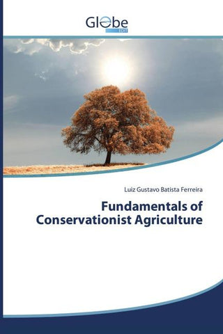 Fundamentals of Conservationist Agriculture