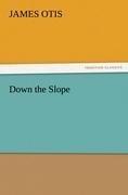 Down the Slope