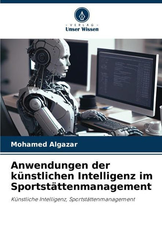 Anwendungen der künstlichen Intelligenz im Sportstättenmanagement