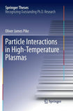 Particle Interactions in High-Temperature Plasmas