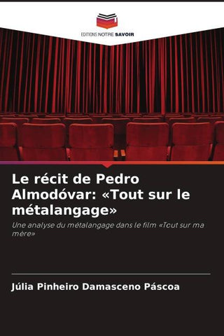 Le récit de Pedro Almodóvar: 'Tout sur le métalangage'