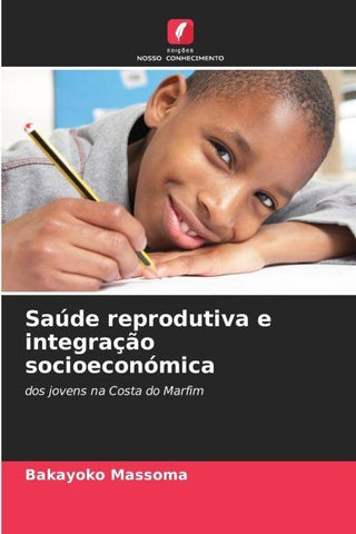 Saúde reprodutiva e integração socioeconómica