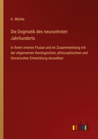 Die Dogmatik des neunzehnten Jahrhunderts