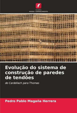 Evolução do sistema de construção de paredes de tendões