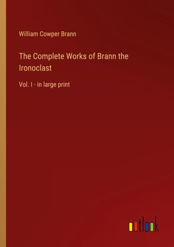 The Complete Works of Brann the Ironoclast
