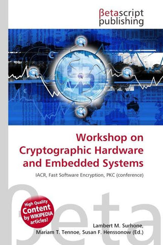 Workshop on Cryptographic Hardware and Embedded Systems