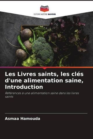 Les Livres saints, les clés d'une alimentation saine, Introduction