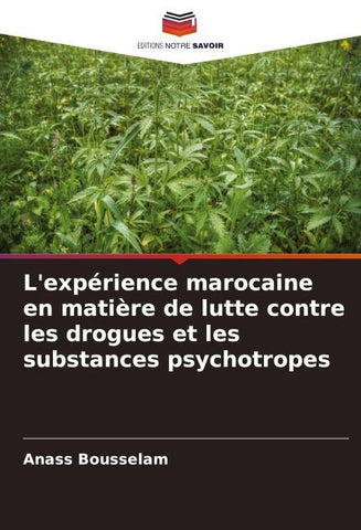L'expérience marocaine en matière de lutte contre les drogues et les substances psychotropes