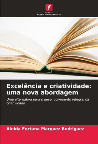 Excelência e criatividade: uma nova abordagem