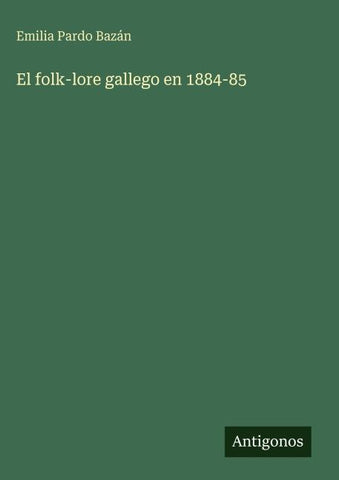 El folk-lore gallego en 1884-85