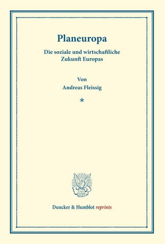 Planeuropa. Die soziale und wirtschaftliche Zukunft Europas.
