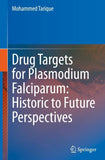 Drug Targets for Plasmodium Falciparum: Historic to Future Perspectives