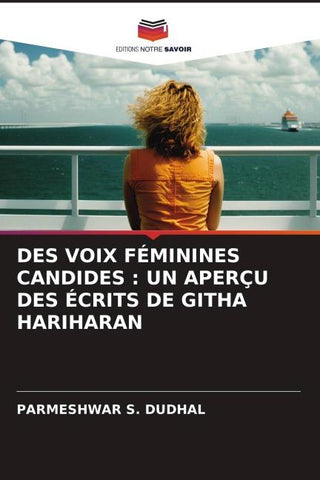 DES VOIX FÉMININES CANDIDES : UN APERÇU DES ÉCRITS DE GITHA HARIHARAN