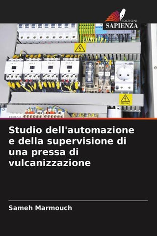 Studio dell'automazione e della supervisione di una pressa di vulcanizzazione
