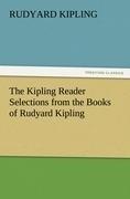 The Kipling Reader Selections from the Books of Rudyard Kipling