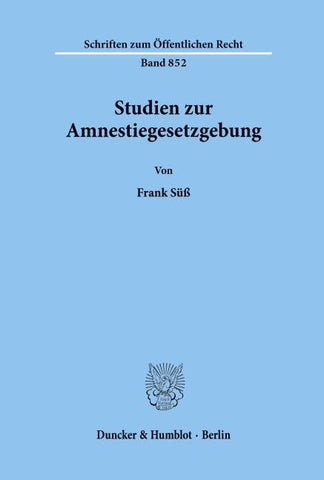 Studien zur Amnestiegesetzgebung.