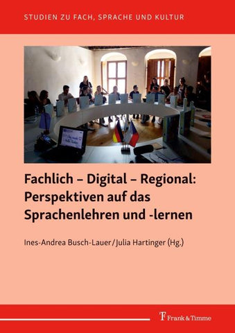 Fachlich – Digital – Regional: Perspektiven auf das Sprachenlehren und -lernen
