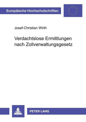 Verdachtslose Ermittlungen nach Zollverwaltungsgesetz