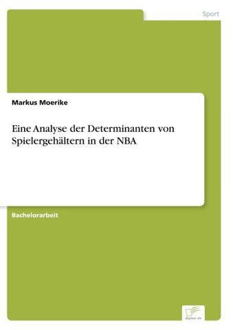 Eine Analyse der Determinanten von Spielergehältern in der NBA