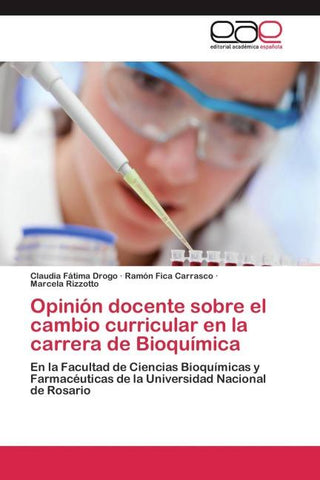 Opinión docente sobre el cambio curricular en la carrera de Bioquímica