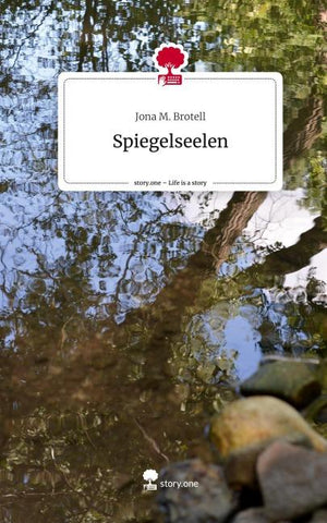 Spiegelseelen. Life is a Story - story.one