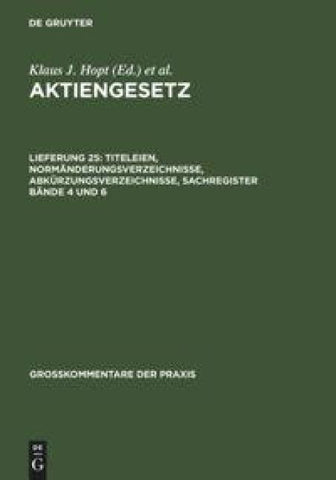 Aktiengesetz / Titeleien, Normänderungsverzeichnisse, Abkürzungsverzeichnisse, Sachregister Bände 4 und 6
