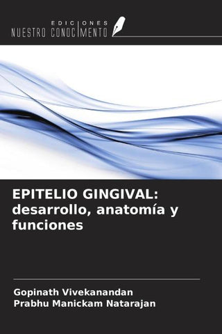 EPITELIO GINGIVAL: desarrollo, anatomía y funciones