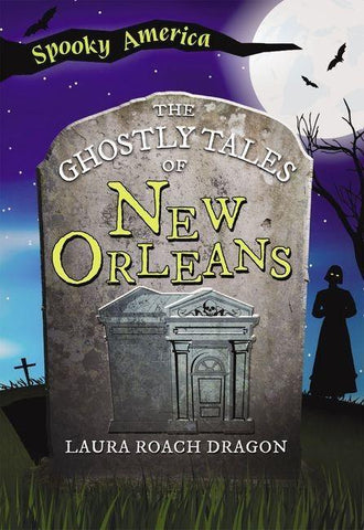 The Ghostly Tales of New Orleans