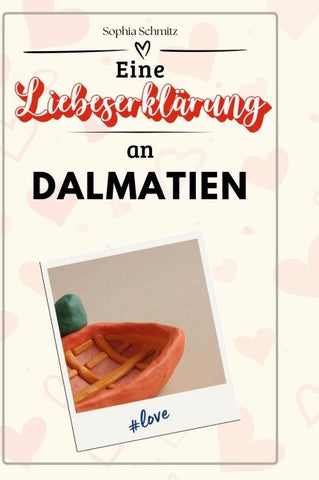 Eine Liebeserklärung an Dalmatien