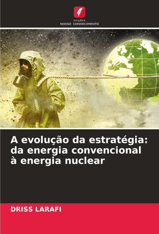 A evolução da estratégia: da energia convencional à energia nuclear
