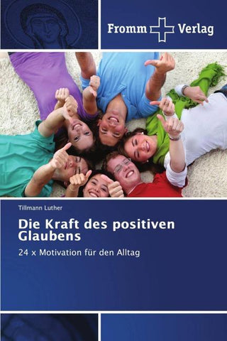 Die Kraft des positiven Glaubens