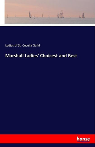 Marshall Ladies' Choicest and Best