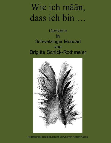 Wie ich mään, dass ich bin …