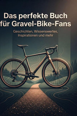 Das perfekte Buch für Gravel-Bike-Fans