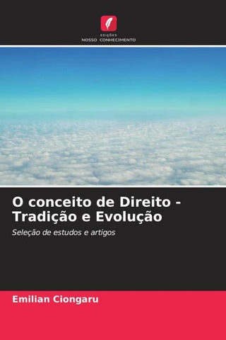 O conceito de Direito - Tradição e Evolução