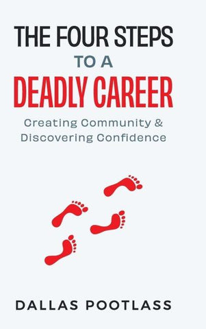 The Four Steps to A  Deadly Career