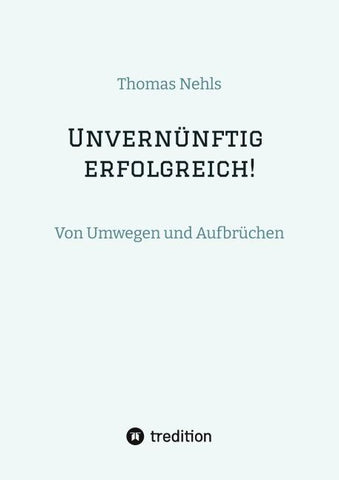Unvernünftig erfolgreich!