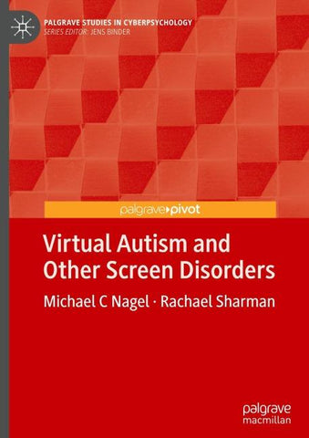 Virtual Autism and Other Screen Disorders