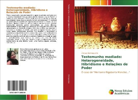 Testemunho mediado: Heterogeneidade, Hibridismo e Relações de Poder