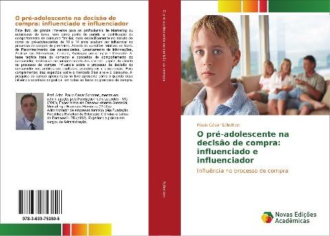 O pré-adolescente na decisão de compra: influenciado e influenciador
