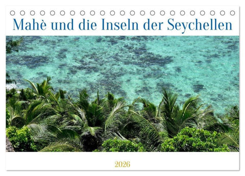 Mahè und die Inseln der Seychellen (Tischkalender 2026 DIN A5 quer), CALVENDO Monatskalender