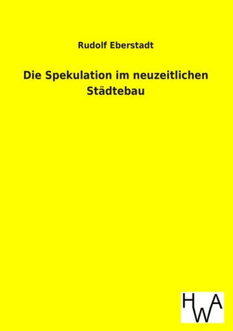 Die Spekulation im neuzeitlichen Städtebau