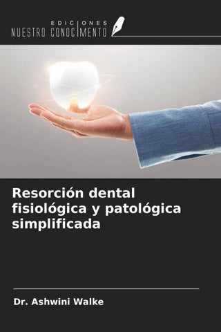 Resorción dental fisiológica y patológica simplificada