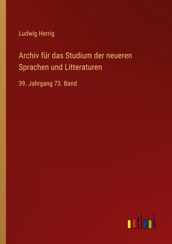 Archiv für das Studium der neueren Sprachen und Litteraturen